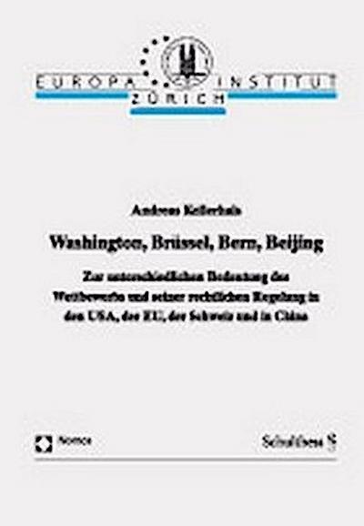 Washington, Brüssel, Bern, Beijing