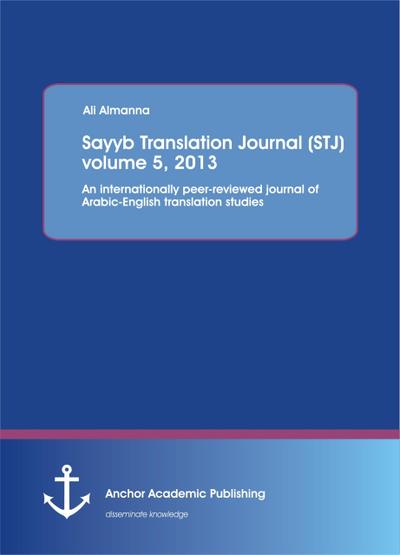 Sayyb Translation Journal (STJ) volume 5, 2013