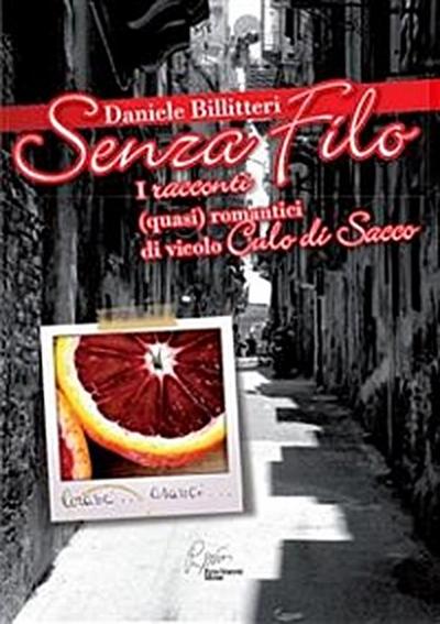 Senza filo, i racconti quasi romantici di vicolo Culo di Sacco