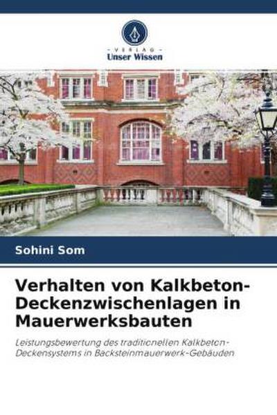 Verhalten von Kalkbeton-Deckenzwischenlagen in Mauerwerksbauten
