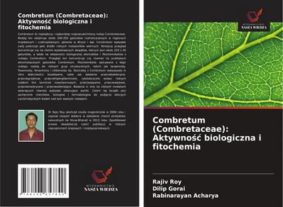 Combretum (Combretaceae): Aktywno¿¿ biologiczna i fitochemia
