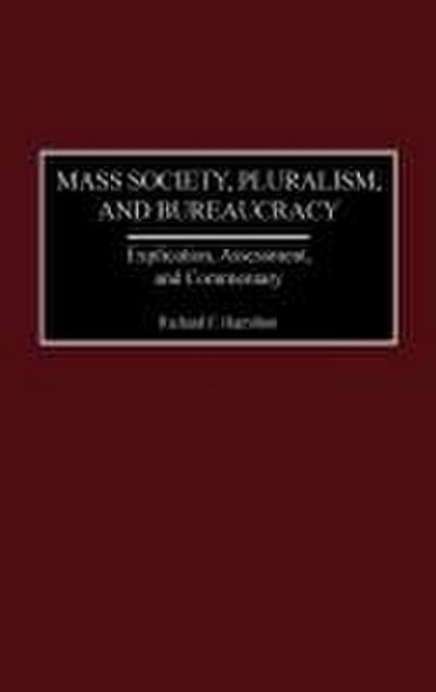 Mass Society, Pluralism, and Bureaucracy