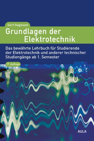 Hagmann, G: Grundlagen der Elektrotechnik