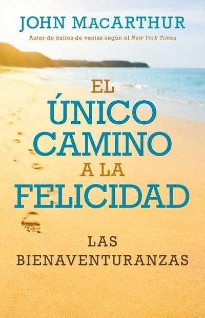 Único Camino a la Felicidad