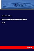 A Burglary or Unconscious Influence