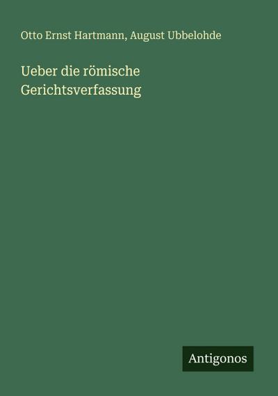 Ueber die römische Gerichtsverfassung
