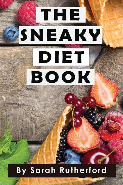 The Sneaky Diet Book