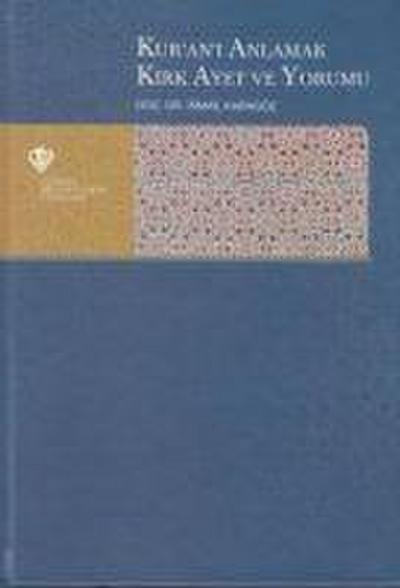 Kuran-i Anlamak Kirk Ayet ve Yorumu