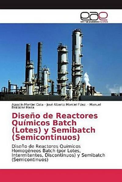 Diseño de Reactores Químicos Batch (Lotes) y Semibatch (Semicontinuos)