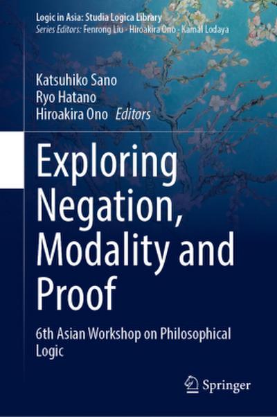 Exploring Negation, Modality and Proof