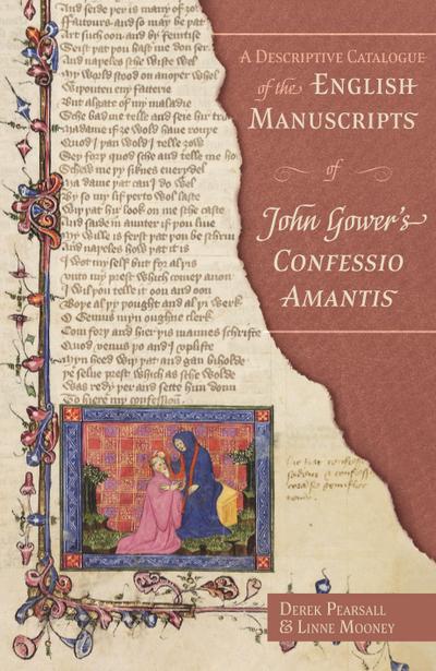 A Descriptive Catalogue of the English Manuscripts of John Gower’s Confessio Amantis