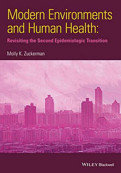Modern Environments and Human Health