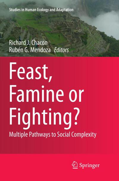 Feast, Famine or Fighting?