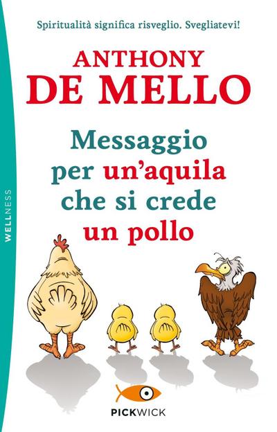Messaggio per un’aquila che si crede un pollo