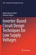 Inverter-Based Circuit Design Techniques for Low Supply Voltages