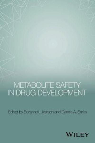 Metabolite Safety in Drug Development