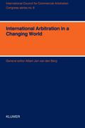 International Arbitration in a Changing World - XIth International Arbitration Conference
