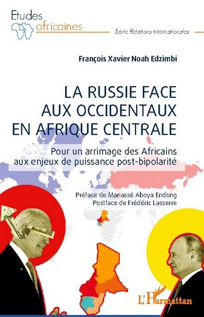 La Russie face aux occidentaux en Afrique centrale