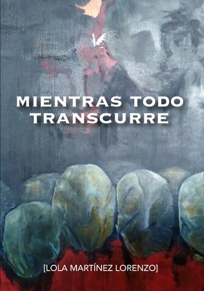 Mientras todo transcurre