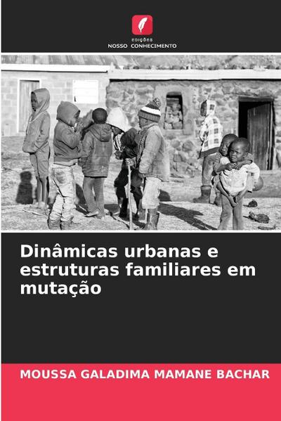 Dinâmicas urbanas e estruturas familiares em mutação