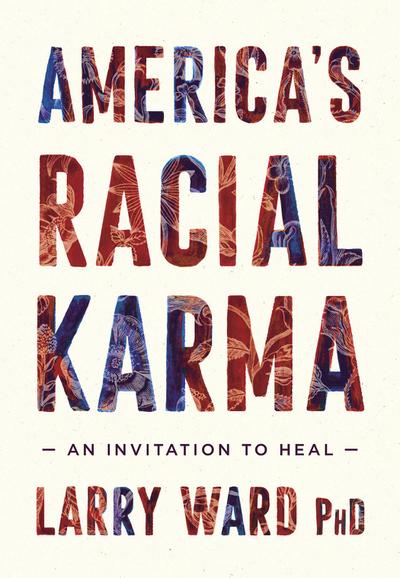 America’s Racial Karma
