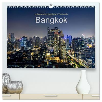 Bangkok - pulsierende Hauptstadt Thailands (hochwertiger Premium Wandkalender 2026 DIN A2 quer), Kunstdruck in Hochglanz