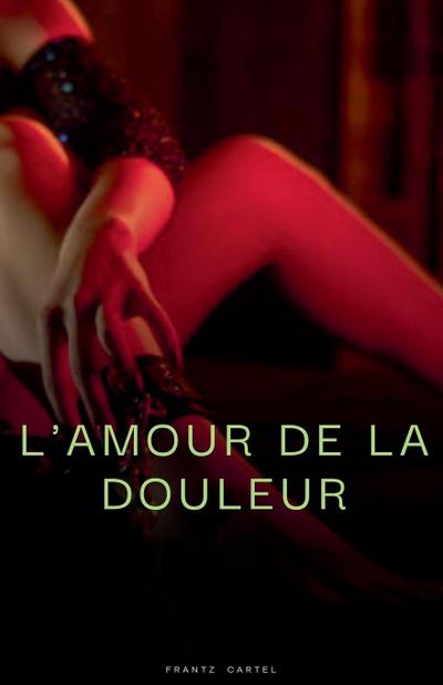 L’amour de la douleur