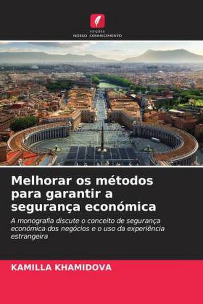 Melhorar os métodos para garantir a segurança económica
