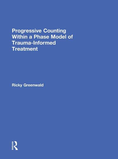 Progressive Counting Within a Phase Model of Trauma-Informed Treatment