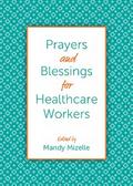 Prayers and Blessings for Healthcare Workers