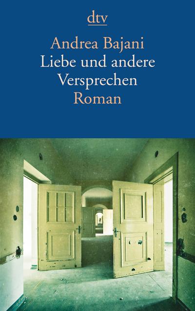 Liebe und andere Versprechen: Roman (dtv Literatur)