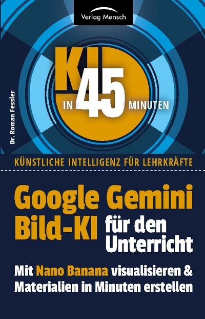 Google Gemini Bild KI für den Unterricht - mit Nano Banana visualisieren & Materialien in Minuten erstellen
