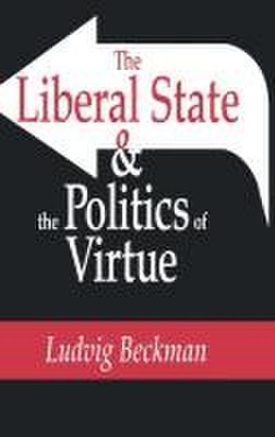 The Liberal State and the Politics of Virtue