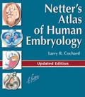 Netter’s Atlas of Human Embryology E-Book