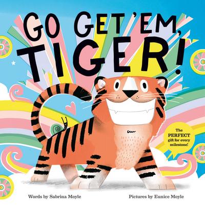 Go Get ’Em, Tiger! (A Hello!Lucky Book)