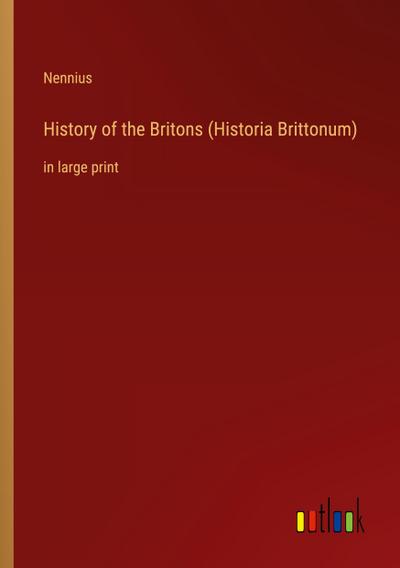 History of the Britons (Historia Brittonum)