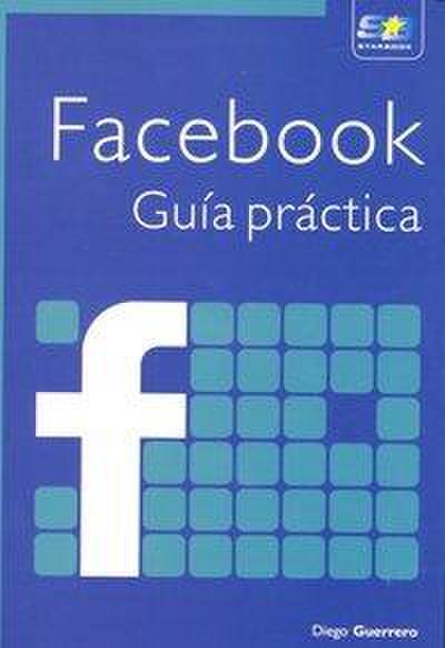 Facebook : guía práctica