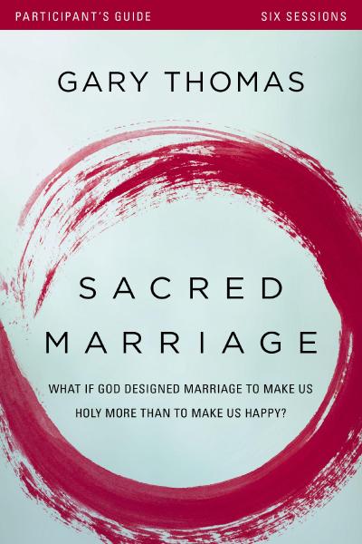 Sacred Marriage Bible Study Participant’s Guide