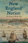 New England Nation: The Country the Puritans Built