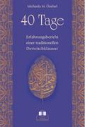 40 Tage - Erfahrungsbericht einer traditionellen Derwischklausur