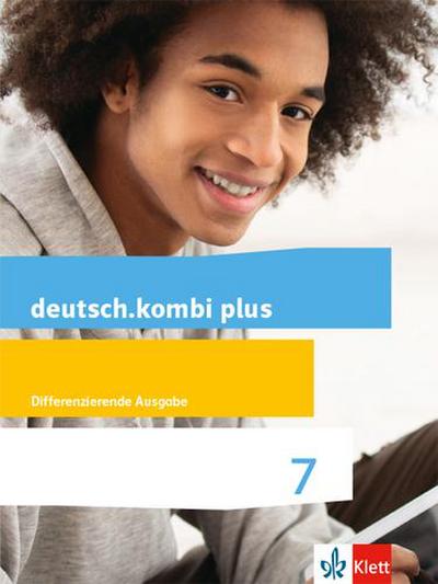 deutsch.kombi plus. Schülerbuch 7. Schuljahr. Allgemeine Ausgabe.