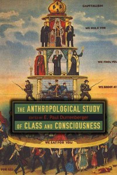 Anthropological Study of Class and Consciousness