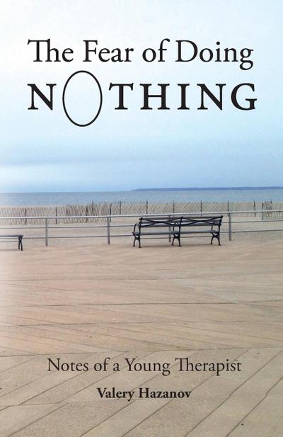 The Fear of Doing Nothing
