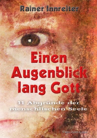 Einen Augenblick lang Gott