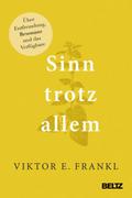 Sinn trotz allem