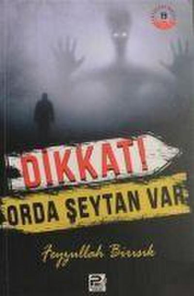Dikkat Orda Seytan Var