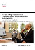 Implementing Cisco Unified Communications Voice over IP and QoS (Cvoice) Foundation Learning Guide