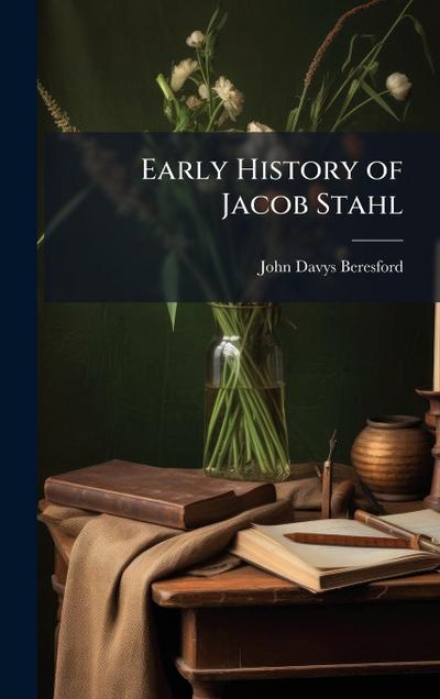 Early History of Jacob Stahl