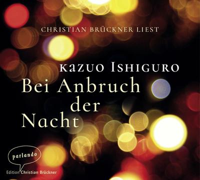 Ishiguro, K: Bei Anbruch der Nacht/2 CDs