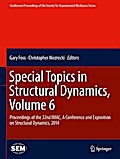 Special Topics in Structural Dynamics, Volume 6